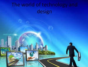 The world of technology and design