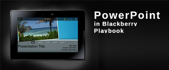 如何打开黑莓PlayBook PowerPoint演示文稿