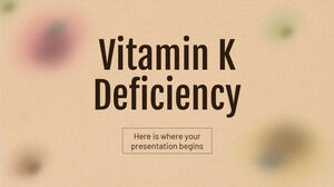 Vitamin K Deficiency
