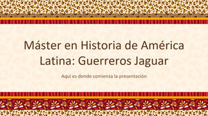 Master de istorie a Americii Latine: Jaguar Warriors
