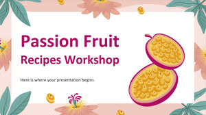 Passion Fruit Recipes Workshop