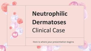 Cas clinique des dermatoses neutrophiles