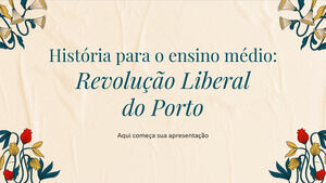 Предмет истории для старшей школы: либеральная революция в Порту