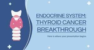 Système endocrinien : Percée du cancer de la thyroïde