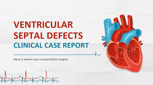 Ventricular Septal Defects Clinical Case Report