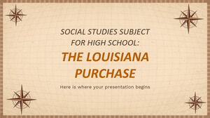 Social Studies Subject for High School: The Louisiana Purchase