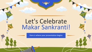 Let's Celebrate Makar Sankranti!