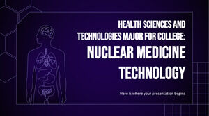Științe și tehnologii ale sănătății Major pentru facultate: Tehnologia medicinii nucleare