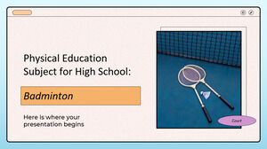 Przedmiot wychowania fizycznego w szkole średniej: Badminton