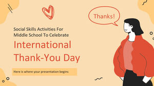 أنشطة المهارات الاجتماعية للمدرسة المتوسطة للاحتفال بيوم الشكر الدولي