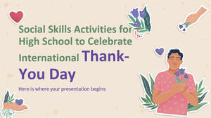 أنشطة المهارات الاجتماعية للمدرسة الثانوية للاحتفال بيوم الشكر الدولي