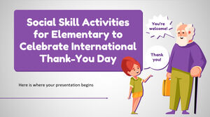 أنشطة المهارات الاجتماعية للمرحلة الابتدائية للاحتفال بيوم الشكر الدولي