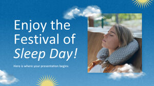 Enjoy the Festival of Sleep Day!
