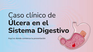 Ulcer in the Digestive System Case Report