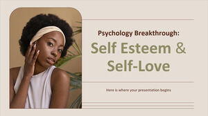 Psychology Breakthrough: Self Esteem & Self-Love