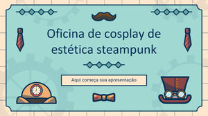 Steampunk-Ästhetik-Cosplay-Workshop