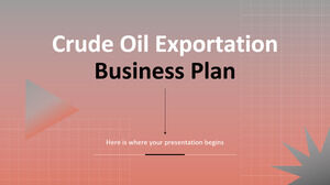 Plan d'affaires d'exportation de pétrole brut