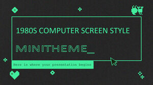 1980s Computer Screen Style Minitheme