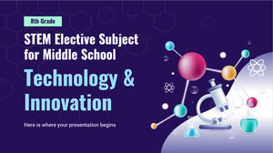 مادة STEM الاختيارية للمدرسة المتوسطة - الصف الثامن: التكنولوجيا والابتكار