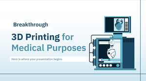 3D Printing for Medical Purposes Breakthrough
