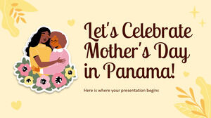 Let's Celebrate Mother's Day in Panama!