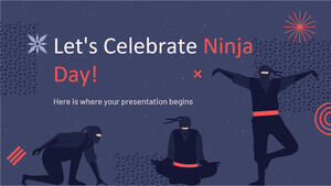 ¡Celebremos el día de los ninjas!