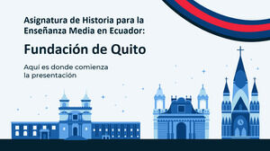 History Subject for Middle School in Ecuador: Foundation of Quito