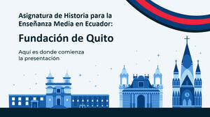 History Subject for Middle School in Ecuador: Foundation of Quito History Subject for Middle School in Ecuador: Foundation of Quito