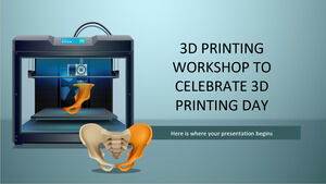 ورشة الطباعة ثلاثية الأبعاد للاحتفال بيوم الطباعة ثلاثية الأبعاد