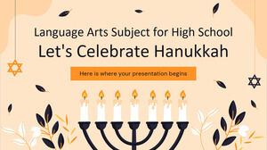 Language Arts Subject for High School - Let's Celebrate Hannukah