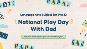 學前班的語言藝術科目：與爸爸的全國遊戲日