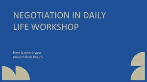 Negotiation in Daily Life Workshop