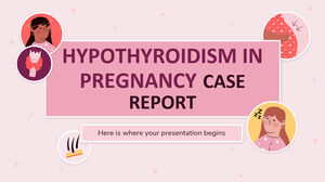 Hypothyroidism in Pregnancy Case Report