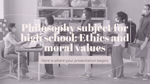 Philosophy Subject for High School: Ethics and Moral Values