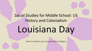 Studii sociale pentru gimnaziu: istoria și colonialismul SUA - Ziua Louisiana
