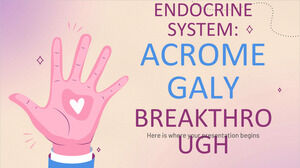 Sistemul endocrin: Acromegalie Breakthrough