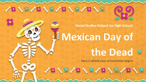 Предмет по общественным наукам для старшей школы: Мексиканский день мертвых