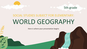 Matière d'études sociales pour l'élémentaire - 5e année : géographie du monde
