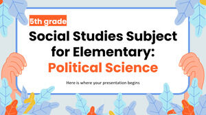 Materia de Estudios Sociales para Primaria - 5to Grado: Ciencias Políticas