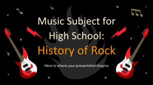 Music Subject for High School: History of Rock
