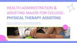 Administrarea sănătății și asistență Major pentru colegiu: asistență în terapie fizică