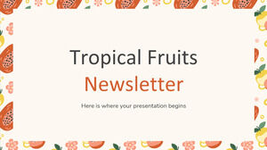 Tropische Früchte-Newsletter