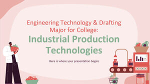 Специальность «Инженерные технологии и черчение» для колледжа: технологии промышленного производства