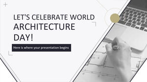 دعونا نحتفل باليوم العالمي للهندسة المعمارية!