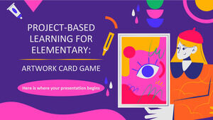 Project-Based Learning for Elementary: Artwork Card Game