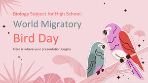 Biology Subject for High School: World Migratory Bird Day