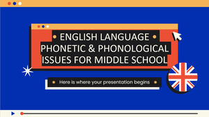 English Language: Phonetic and Phonological Issues for Middle School