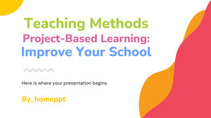 Teaching Methods - Project-Based Learning: Improve Your School