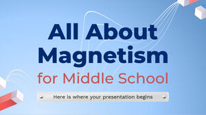 All About Magnetism for Middle School
