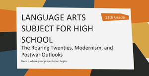 Disciplina de arte lingvistice pentru liceu - clasa a XI-a: anii douăzeci, modernism și perspective postbelice